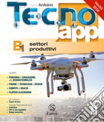 Tecno.app. Con Design, Mi preparo per l'interrogazione e Tavole per il disegno e la costruzione dei solidi. Per la Scuola media. Disegno-Settori produttivi libro di Arduino Gianni