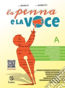 PENNA E LA VOCE (LA) libro di DONATI F - MORETTI S 