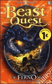 Ferno. Il signore del fuoco. Beast Quest. Vol. 1 libro di Blade Adam