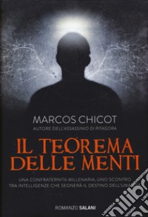 Il teorema delle menti libro di Chicot Marcos