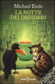 La notte dei desideri ovvero il satanarchibugiardinfernalcolico Grog di Magog libro di Ende Michael