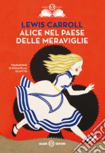 Alice nel paese delle meraviglie-Alice nello specchio. Ediz. integrale libro di Carroll Lewis