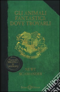 Gli animali fantastici: dove trovarli libro di Rowling J. K.