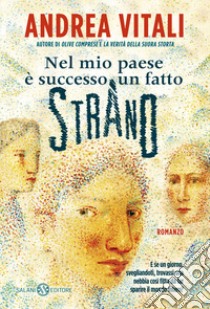 Nel mio paese è successo un fatto strano libro di Vitali Andrea