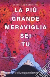 La più grande meraviglia sei tu libro di Bueno David; Macip Salvador; Martorell Eduard