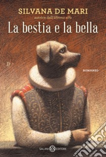 La bestia e la bella libro di De Mari Silvana