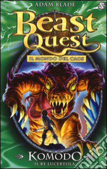 Komodo. Il re lucertola. Beast Quest. Vol. 31 libro di Blade Adam