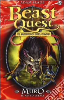 Muro. Il ratto letale. Beast Quest. Vol. 32 libro di Blade Adam