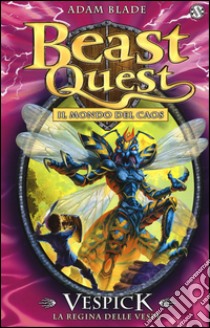 Vespick. La regina delle vespe. Beast Quest. Vol. 36 libro di Blade Adam