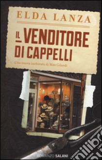 Il venditore di cappelli libro di Lanza Elda