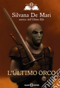 L'ultimo orco libro di De Mari Silvana