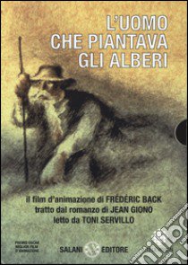 L'uomo che piantava gli alberi. Con DVD libro di Giono Jean