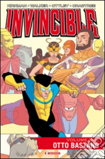 Invincible. Vol. 2: Otto bastano libro di Kirkman Robert; Walker Cory