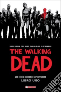 The walking dead. Vol. 1 libro di Kirkman Robert