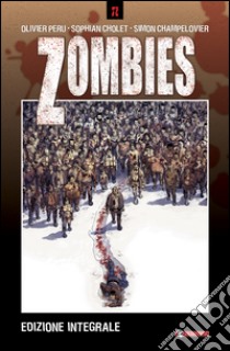 Zombies. Ediz. integrale libro di Peru Olivier; Cholet Sophian; Champelovier Simon