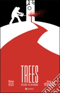Trees . Vol. 1B: In ombra libro di Ellis Warren; Howard Jason