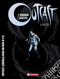 Read-on. Outcast. Il reietto. Voll. 2-8 libro di Kirkman Robert; Azaceta Paul; Ciccarelli A. G. (cur.)