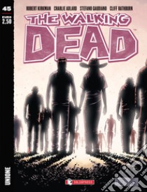 Unione. The walking dead. Vol. 45 libro di Kirkman Robert; Adlard Charlie; Gaudiano Stefano