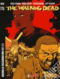 The walking dead. Vol. 52: Guerra ai sussurratori. Parte 1 libro di Kirkman Robert