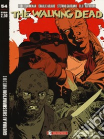 The walking dead. Vol. 54: Guerra ai sussurratori. Parte 3 libro di Kirkman Robert