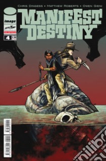 Manifest Destiny. Vol. 4 libro di Dingess Chris