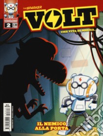 Volt. Stagione 1. Vol. 2: Il nemico alla porta libro di The Sparker