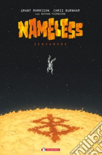 Nameless. Senzanome libro di Morrison Grant; Burnham Chris; Fairbairn Nathan; Danesi A. (cur.)