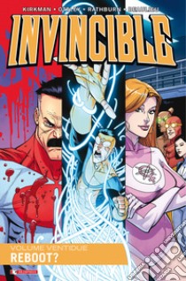 Invincible. Vol. 22: Reboot? libro di Kirkman Robert; Walker Cory; Ciccarelli A. G. (cur.)