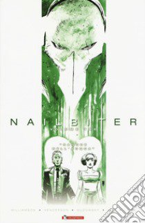 Nailbiter. Vol. 3: Sangue nell'acqua libro di Williamson Joshua; Henderson Mike