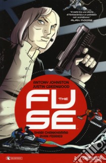 The fuse. Vol. 2: Gridlock libro di Johnston Antony