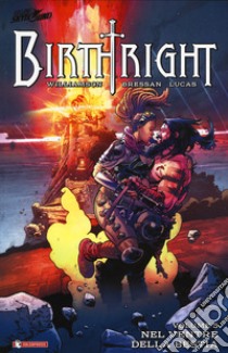 Birthright. Vol. 5: Nel ventre della bestia libro di Williamson Joshua