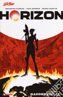 Horizon. Vol. 1: Rappresaglia libro di Thomas Brandon; Gedeon Juan