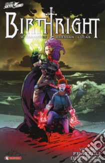 Birthright. Vol. 7: Fratelli di sangue libro di Williamson Joshua