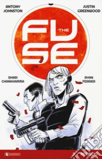 The Fuse. Vol. 3: Perielio libro di Johnston Antony