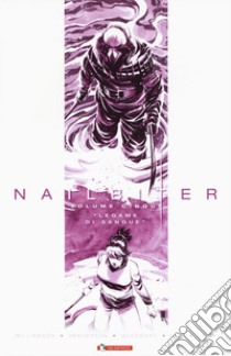 Nailbiter. Vol. 5: Legami di sangue libro di Williamson Joshua; Henderson Mike