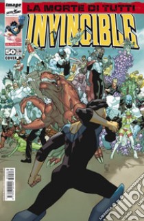 Invincible. Cover B. Vol. 50 libro di Kirkman Robert