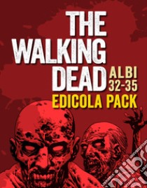 The walking dead. Vol. 32-35 libro di Kirkman Robert