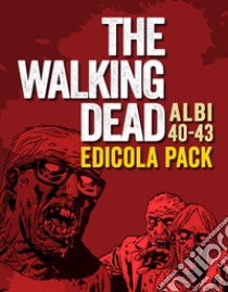 The walking dead. Vol. 40-43 libro di Kirkman Robert