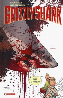 Grizzlyshark libro di Ottley Ryan