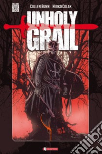 Unholy Grail libro di Bunn Cullen