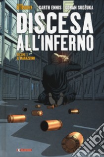 Discesa all'inferno. Vol. 1: Il magazzino libro di Ennis Garth