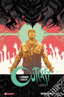 Outcast. Il reietto. Vol. 8: La fusione libro di Kirkman Robert