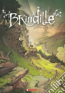 Brindille. Vol. 1-2: I cacciatori di ombre-Verso la luce libro di Brrémaud Frédéric