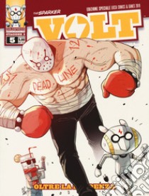 Volt. Stagione 2. Ediz. variant. Vol. 5: Oltre la scadenza libro di The Sparker