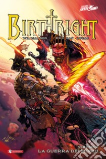 Birthright. Vol. 9: La guerra dei mondi libro di Williamson Joshua