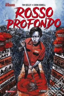 Rosso profondo. Vol. 1: L' uomo dimenticato libro di Seeley Tim