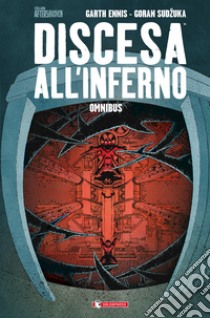 Discesa all'inferno. Omnibus libro di Ennis Garth