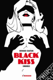 Black kiss omnibus libro di Chaykin Howard