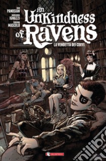 An unkindness of ravens. La vendetta dei corvi libro di Panosian Dan