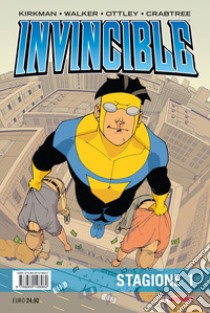 Invincible. Stagione 1 libro di Kirkman Robert